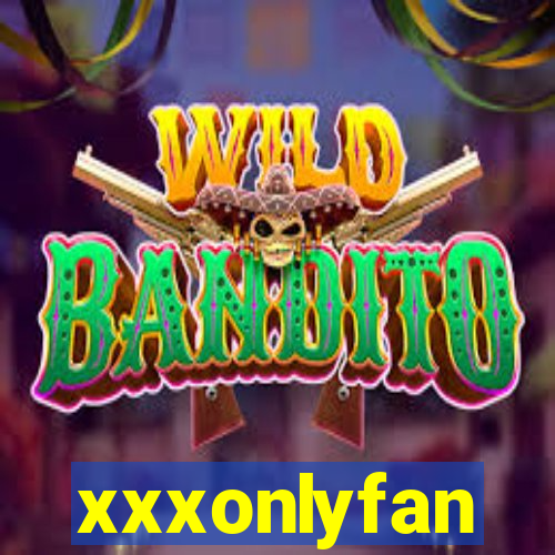 xxxonlyfan