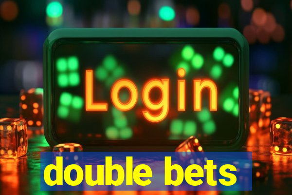 double bets