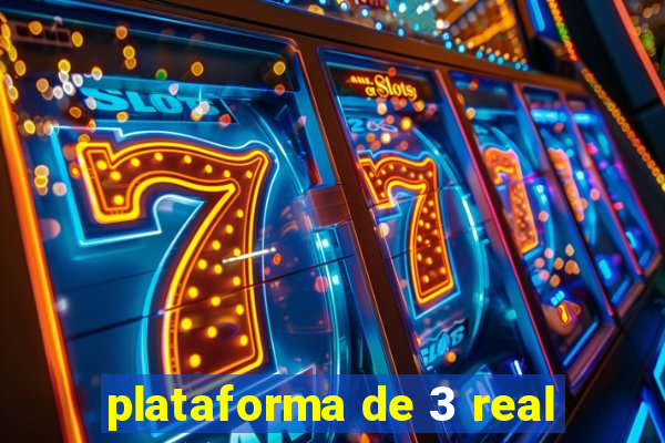 plataforma de 3 real