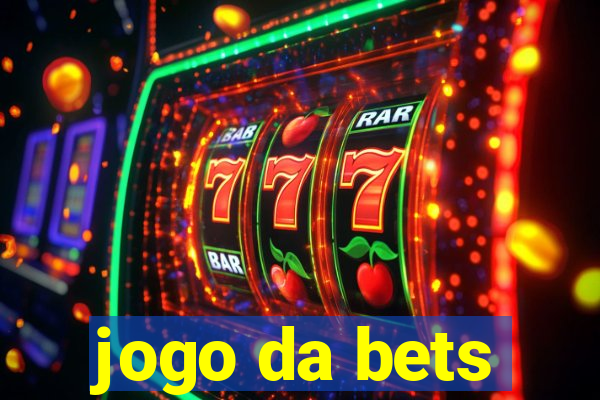 jogo da bets