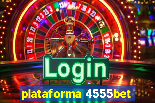 plataforma 4555bet