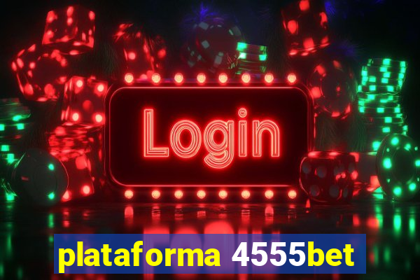 plataforma 4555bet