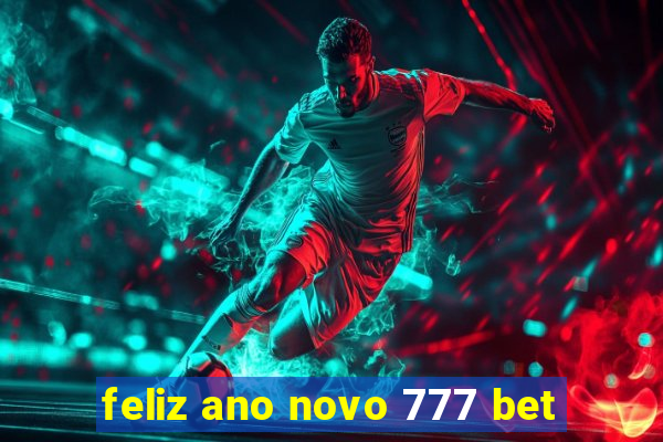 feliz ano novo 777 bet