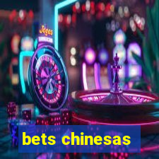 bets chinesas