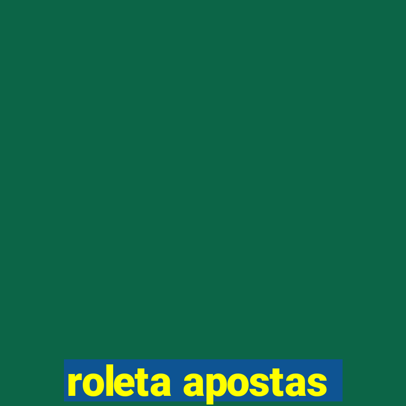 roleta apostas