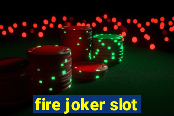 fire joker slot