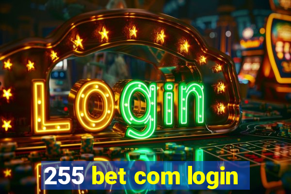 255 bet com login