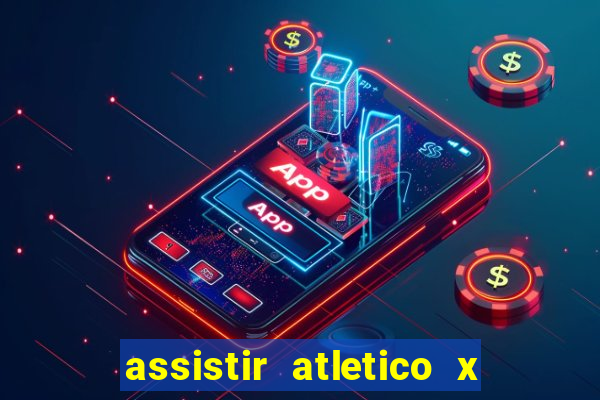 assistir atletico x botafogo futemax