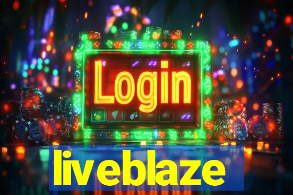 liveblaze