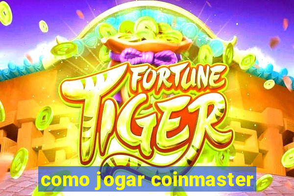 como jogar coinmaster