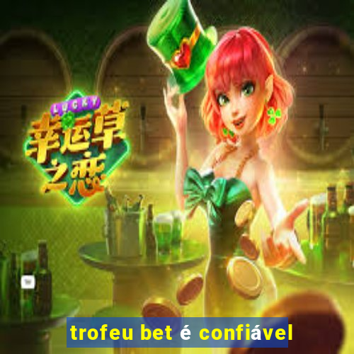 trofeu bet é confiável