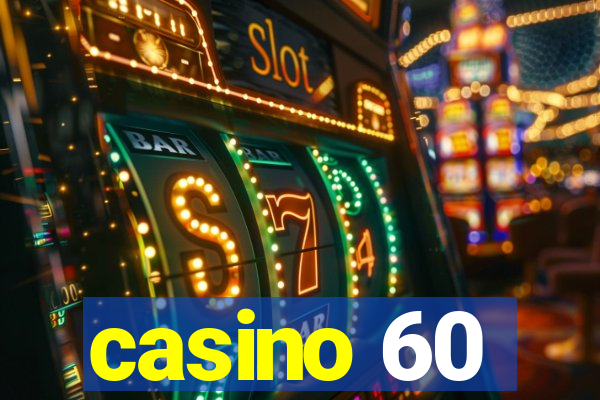 casino 60