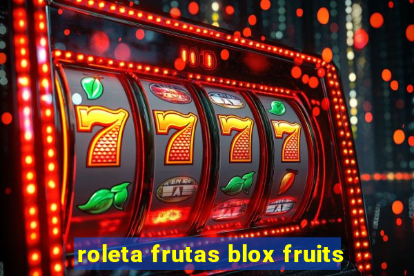 roleta frutas blox fruits