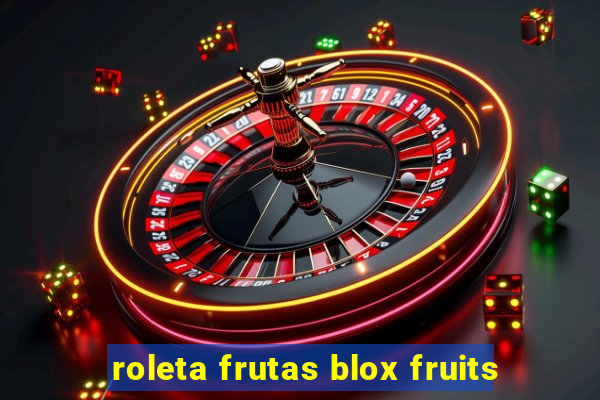 roleta frutas blox fruits