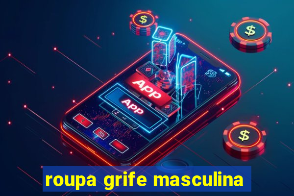 roupa grife masculina