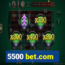 5500 bet.com