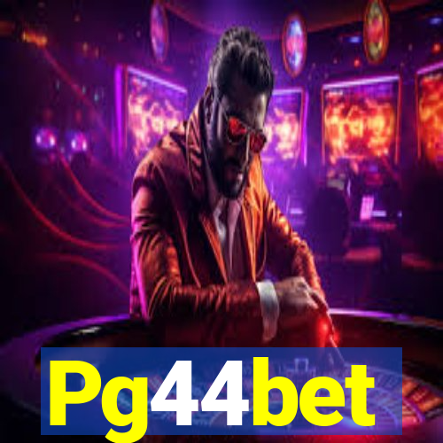 Pg44bet