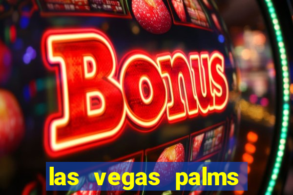 las vegas palms casino resort