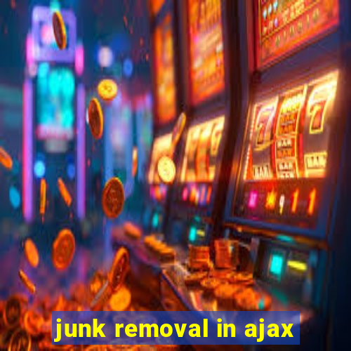 junk removal in ajax