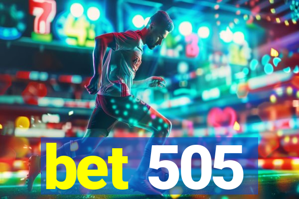 bet 505