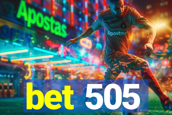 bet 505