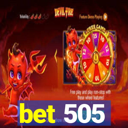 bet 505