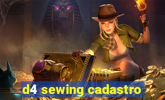 d4 sewing cadastro