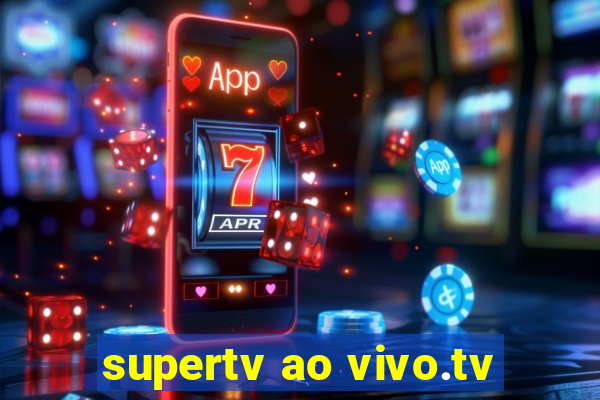 supertv ao vivo.tv