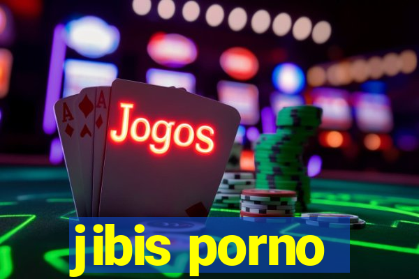 jibis porno