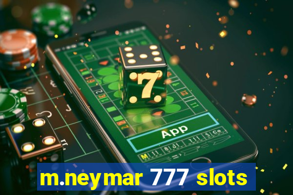 m.neymar 777 slots