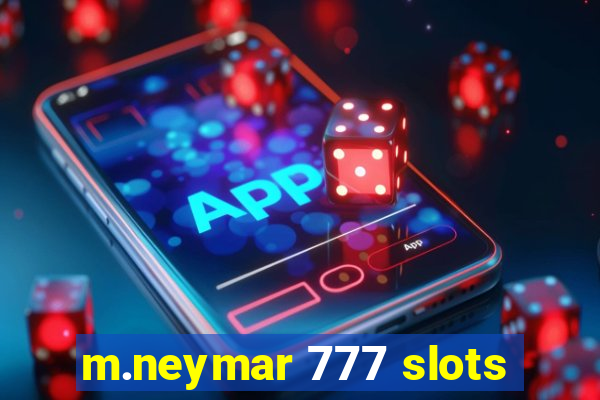 m.neymar 777 slots