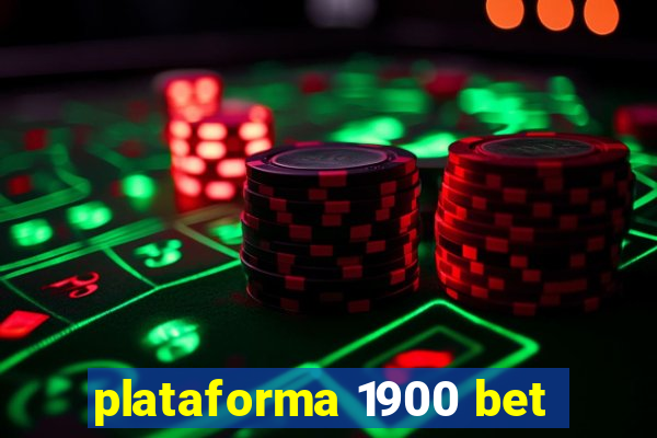 plataforma 1900 bet