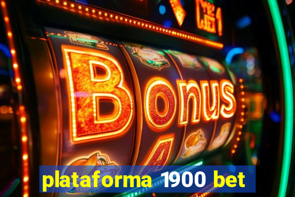 plataforma 1900 bet