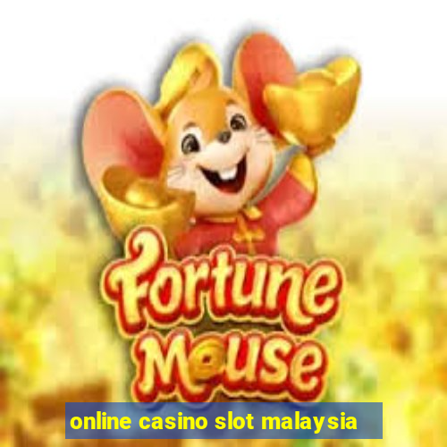 online casino slot malaysia