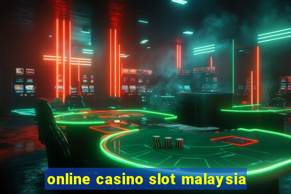 online casino slot malaysia