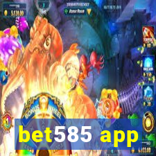 bet585 app