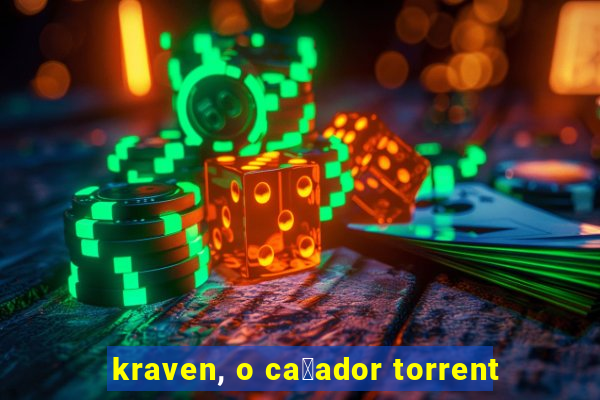 kraven, o ca莽ador torrent