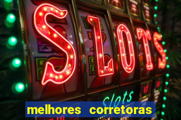 melhores corretoras de investimento