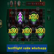 testflight code whatsapp