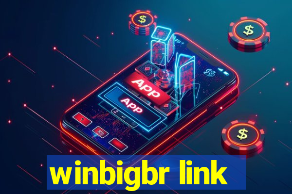 winbigbr link