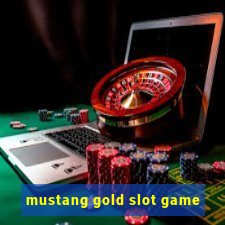 mustang gold slot game