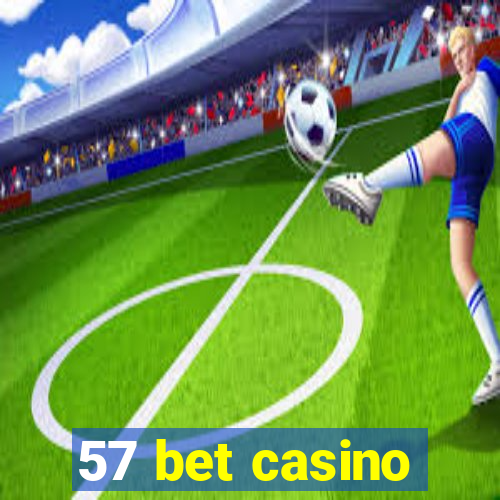 57 bet casino