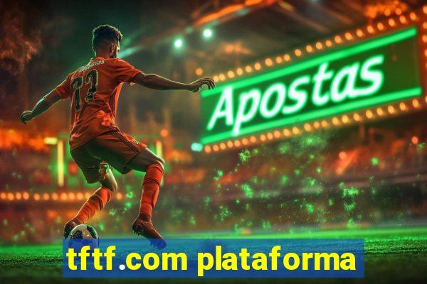 tftf.com plataforma