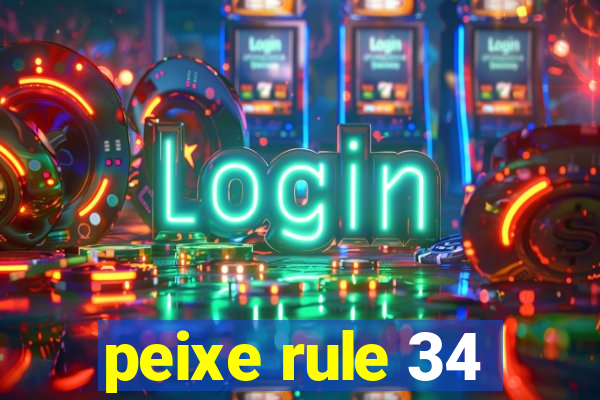 peixe rule 34