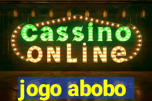 jogo abobo