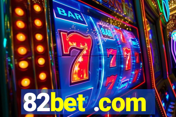 82bet .com