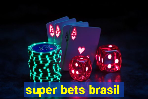 super bets brasil