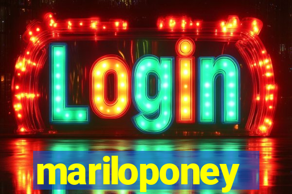 mariloponey