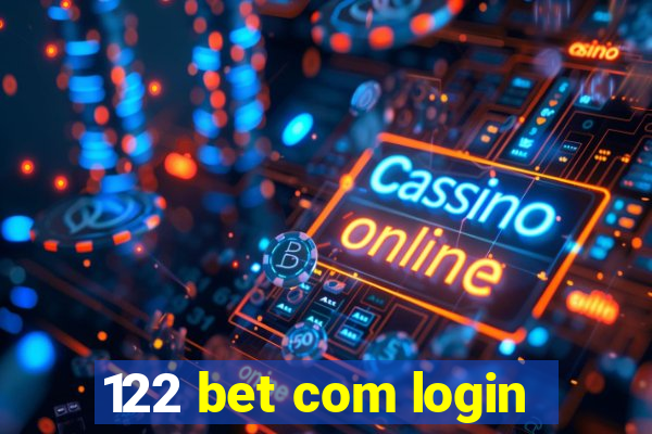 122 bet com login