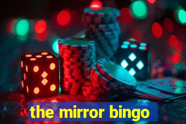 the mirror bingo